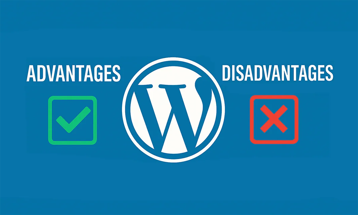 What are the advantages and disadvantages of WordPress What are the advantages and disadvantages of WordPress