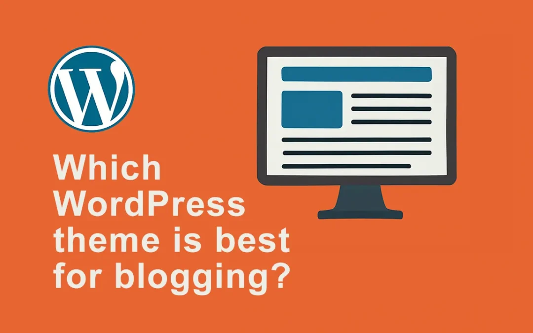 Which WordPress theme is best for blogging?